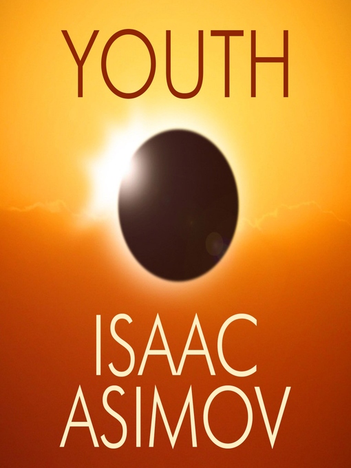 Title details for Youth by Isaac Asimov - Available